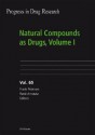 Progress in Drug Research, Volume 65: Natural Compounds as Drugs I - Frank Petersen, Rene Amstutz