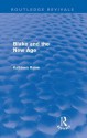 Blake and the New Age (Routledge Revivals) - Kathleen Raine