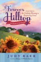 Forever Hilltop Two-In-One: Featuring an Unlikely Blessings & Surprising Grace - Judy Baer