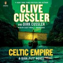 Celtic Empire - Clive Cussler, Dirk Cussler