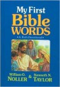 My First Bible Words: A Kids Devotional - Kenneth N. Taylor, Kenneth Nathaniel Taylor