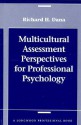 Multicultural Assessment Perpectives for Professional Psychology - Richard H. Dana