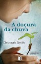 A Doçura da Chuva - Deborah Smith