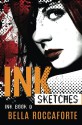 INK: Sketches (Book 0) - Bella Roccaforte