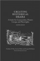 Creating Historical Drama: A Guide for Communities, Theatre Groups, and Playwrights - Christian H. Moe, Scott J. Parker, George MCCALMON, Romulus Linney