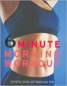 6 Minute Morning Workout - Faye Rowe, Sara Rose