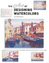 The Art Of Designing Watercolors - Robert Lovett