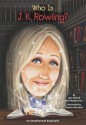 Who Is J.K. Rowling? (Who Was...?) - Pamela D. Pollack, Meg Belviso, Stephen Marchesi, Nancy Harrison