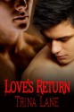 Love's Return - Trina Lane