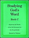 Studying Gods Word C - Darrel Trulson, Michael J. McHugh, Paul D. Lindstrom