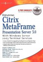 Deploying Citrix Metaframe Presentation Server 3.0: With Windows Server 2003 Terminal Services - Melissa Craft, Connie S. Wilson, Chris Broomes