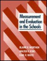 Measurement And Evaluation In The Schools - Blaine R. Worthen, Walter R. Borg, Karl R. White