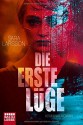 Die erste Lüge: Kriminalroman - Sara Larsson, Hanna Granz