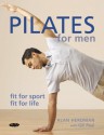 Pilates for Men: Fit for Sport - Fit for Life - Alan Herdman, Gill Paul