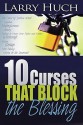 10 Curses That Block the Blessing - Larry Huch