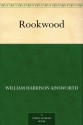 Rookwood - William Harrison Ainsworth