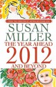 SUSAN MILLER THE YEAR AHEAD 2012 AND BEYOND - Susan Miller