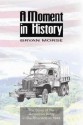 A Moment In History: The History Of The American Army In The Rhondda In 1944 - Bryan Morse