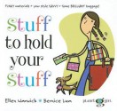 Stuff to Hold Your Stuff - Ellen Warwick