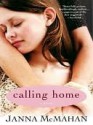 Calling Home - Janna McMahan