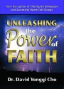 Unleashing the Power of Faith - David Yonggi Cho