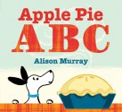 Apple Pie ABC - Alison Murray