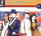 If You Lived At The Time Of The Civil War - Kay Moore, Anni Matsick