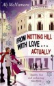 From Notting Hill with Love... Actually - Ali McNamara