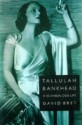 Tallulah Bankhead, Scandalous Life - David Bret