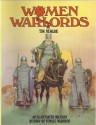 Women Warlords: An Illustrated Military History of Female Warriors (Barbarians) - Tim Newark, Angus McBride