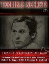 Terrible Secrets Ted Bundy on Serial Murder - Robert D. Keppel, Stephen G. Michaud