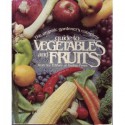 Organic Gardener's Complete Guide to Vegetables and Fruits - Rodale Press