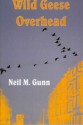 Wild Geese Overhead - Neil M. Gunn