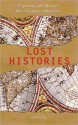 Lost Histories: Exploring the World's Most Famous Mysteries - Joel Levy