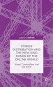 Screen Distribution and the New King Kongs of the Online World (Palgrave Pivot) - Stuart Cunningham, Jon Silver