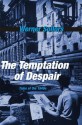 The Temptation of Despair: Tales of the 1940s - Werner Sollors