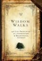 Wisdom Walks: 40 Life Principles for a Meaningful and Significant Journey - Dan Britton, Jimmy Page