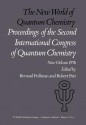 The New World of Quantum Chemistry: Proceedings of the Second International Congress of Quantum Chemistry Held at New Orleans, U.S.A., April 19 24, 1976 - Bernard Pullman, Robert Parr