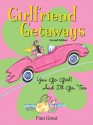 Girlfriend Getaways, 2nd: You Go Girl! And I'll Go, Too - Pam Grout