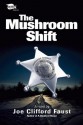 The Mushroom Shift - Joe Clifford Faust