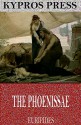 The Phoenissae - Euripides