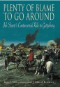 Plenty of Blame to Go Around: Jeb Stuart's Controversial Ride to Gettysburg - Eric J. Wittenberg, J. David Petruzzi