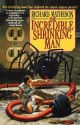 The Incredible Shrinking Man - Richard Matheson