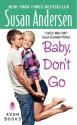 By Susan Andersen Baby, Don't Go (Reprint) [Mass Market Paperback] - Susan Andersen