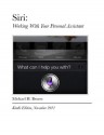 Siri: Working With Your Personal Assistant - Michael H. Brown