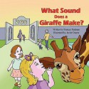 What Sound Does a Giraffe Make? - Frances Rudman, Javier Duarte