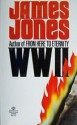 WW II: A Chronicle of Soldiering - James Jones