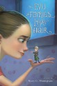 Evil Fairies Love Hair - Mary G. Thompson