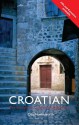 Colloquial Croatian (Book Only) - Celia Hawkesworth