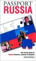 Passport Russia: Your Pocket Guide to Russian Business, Customs & Etiquette - Charles Mitchell